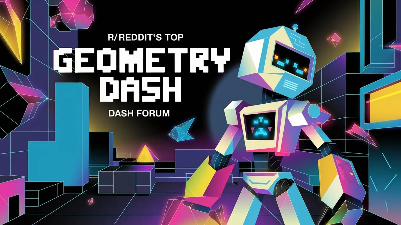 r/Geometry Dash Overview: Reddit’s Top Geometry Dash Forum