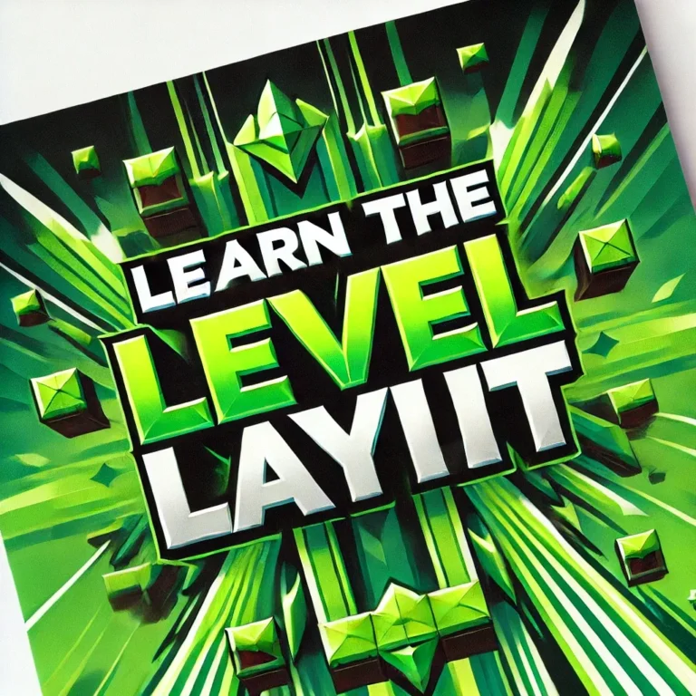 Learn the Level layout